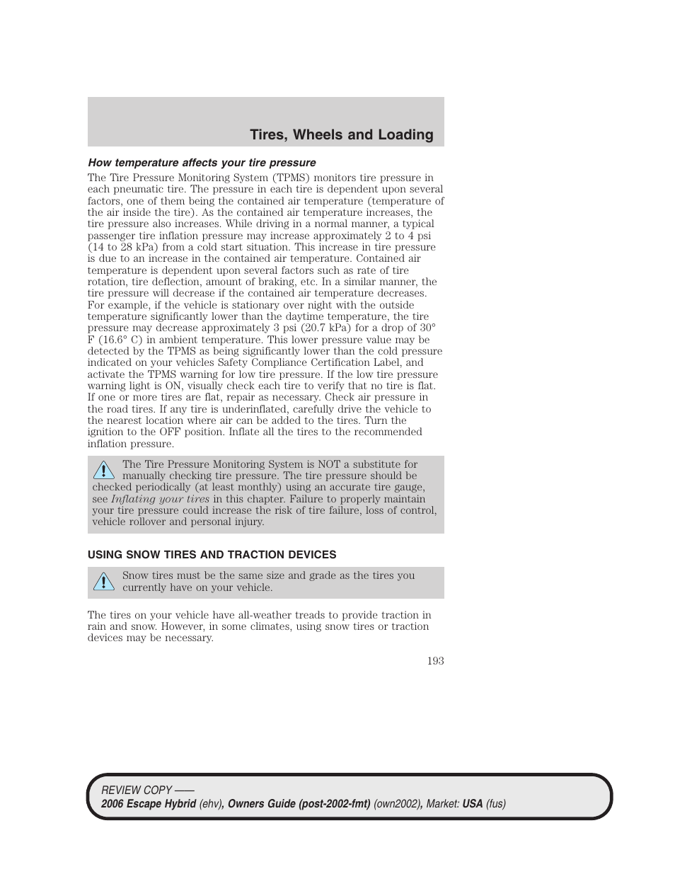 How temperature affects your tire pressure, Using snow tires and traction devices, Tires, wheels and loading | FORD 2006 Escape Hybrid v.2 User Manual | Page 193 / 340
