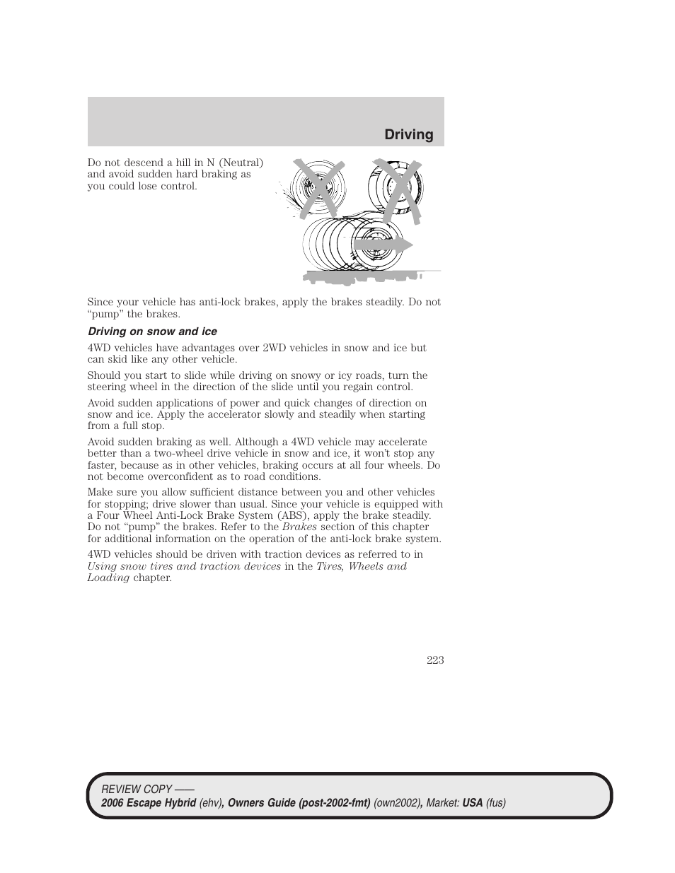 Driving on snow and ice, Driving | FORD 2006 Escape Hybrid v.2 User Manual | Page 223 / 340