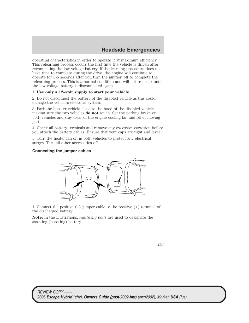 Connecting the jumper cables, Roadside emergencies | FORD 2006 Escape Hybrid v.2 User Manual | Page 247 / 340