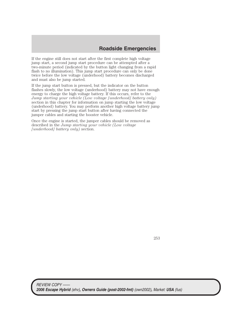 Roadside emergencies | FORD 2006 Escape Hybrid v.2 User Manual | Page 253 / 340