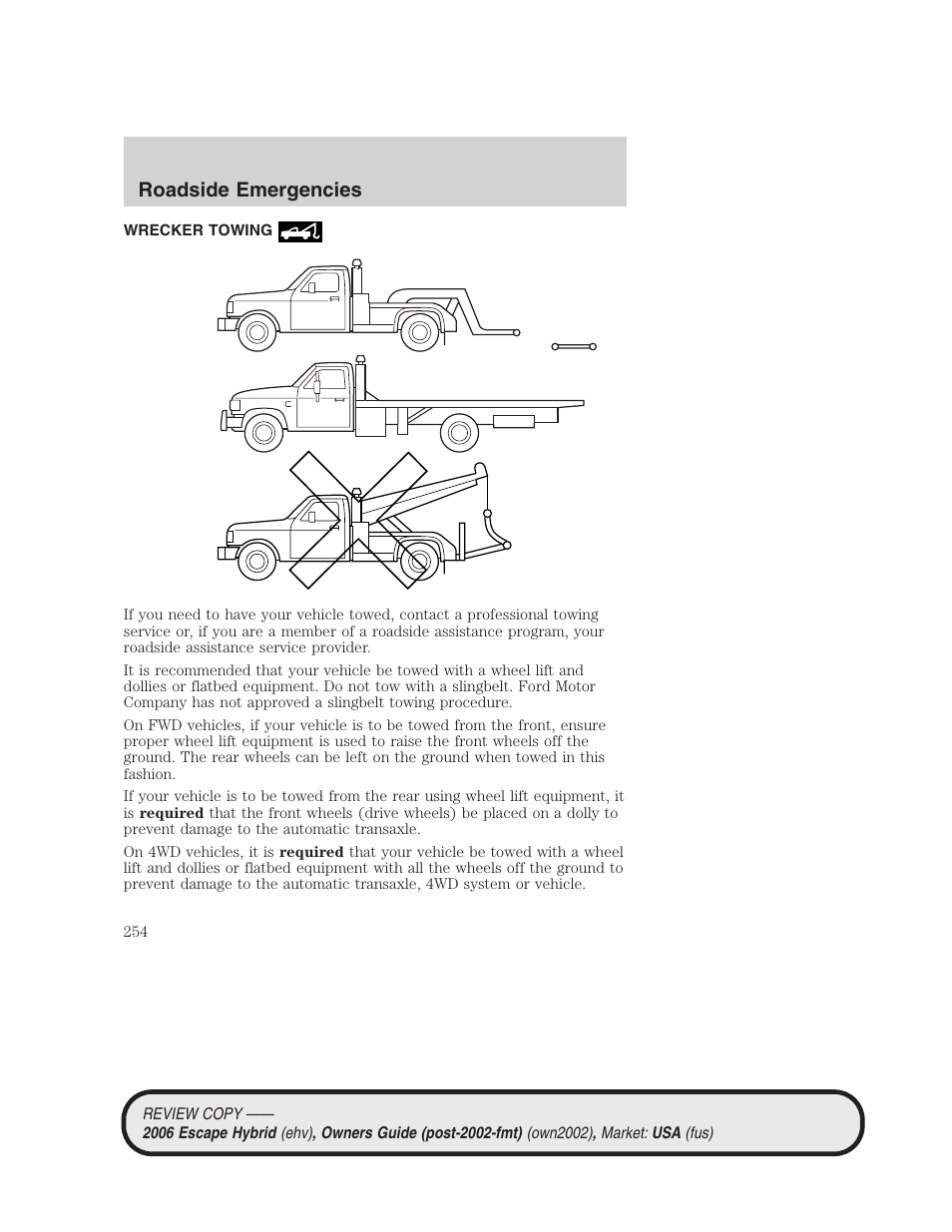 Wrecker towing, Roadside emergencies | FORD 2006 Escape Hybrid v.2 User Manual | Page 254 / 340