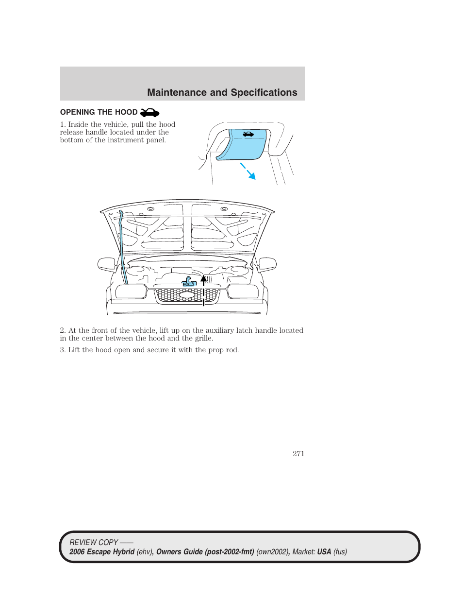 Opening the hood, Maintenance and specifications | FORD 2006 Escape Hybrid v.2 User Manual | Page 271 / 340
