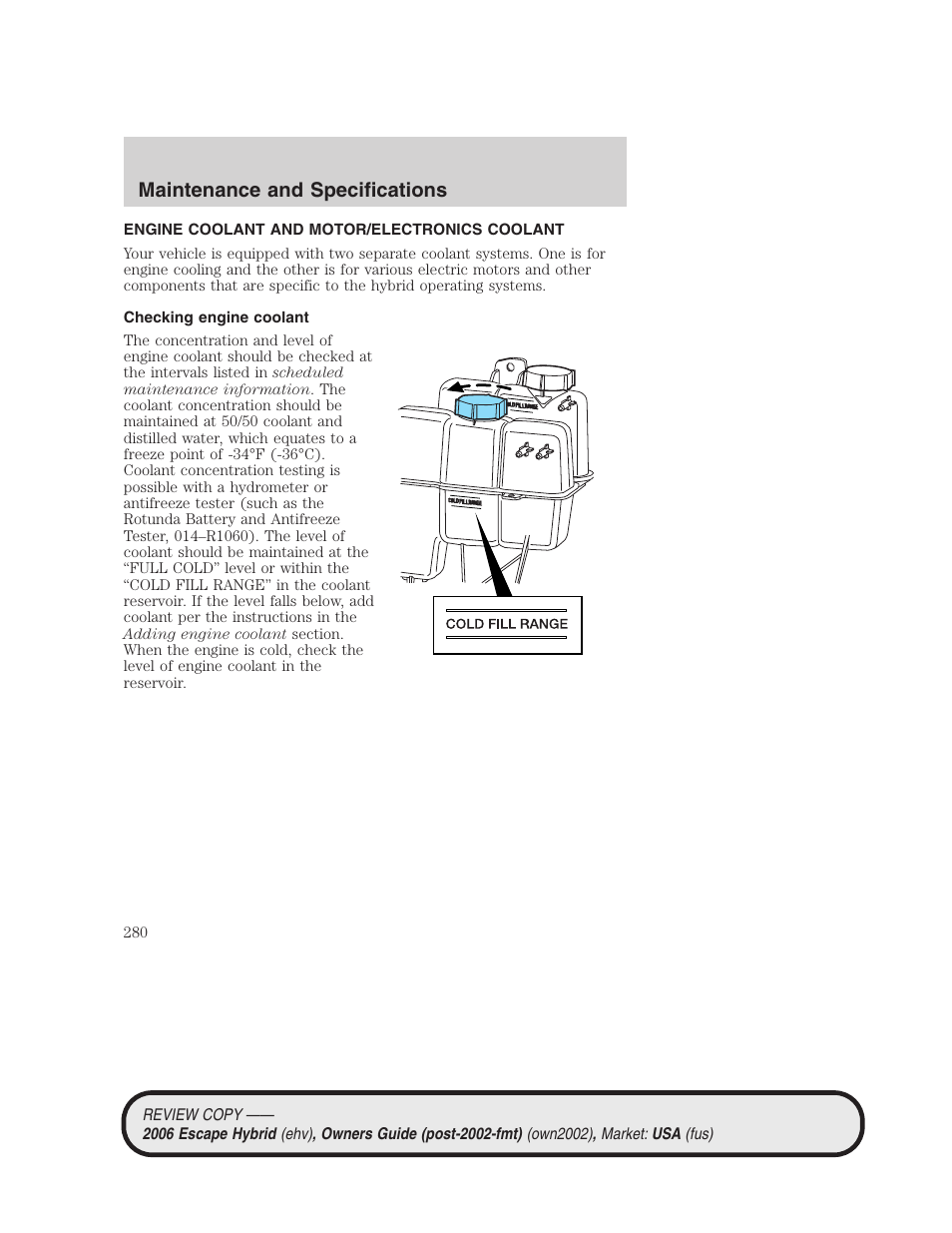 Engine coolant and motor/electronics coolant, Checking engine coolant, Maintenance and specifications | FORD 2006 Escape Hybrid v.2 User Manual | Page 280 / 340