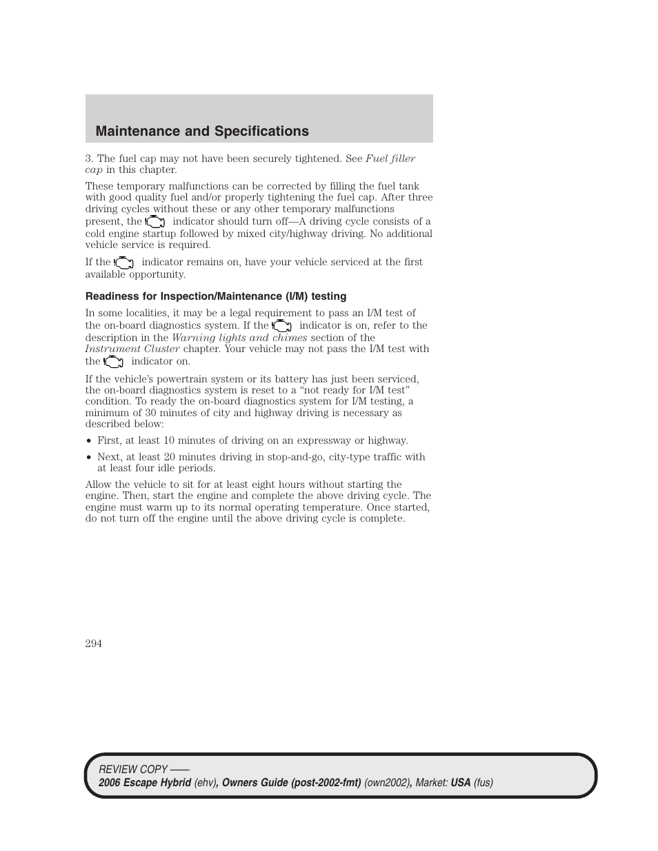 Readiness for inspection/maintenance (i/m) testing, Maintenance and specifications | FORD 2006 Escape Hybrid v.2 User Manual | Page 294 / 340