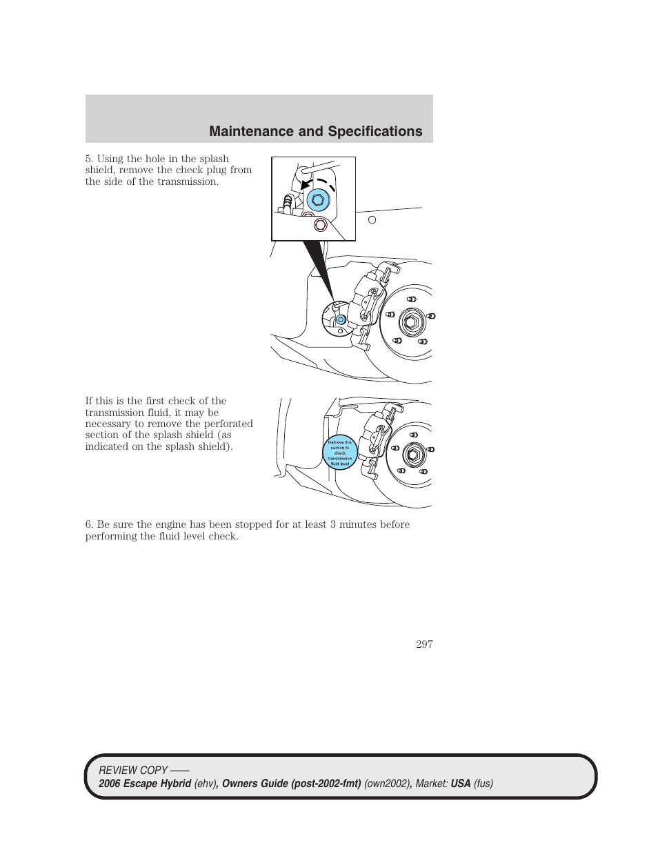 Maintenance and specifications | FORD 2006 Escape Hybrid v.2 User Manual | Page 297 / 340