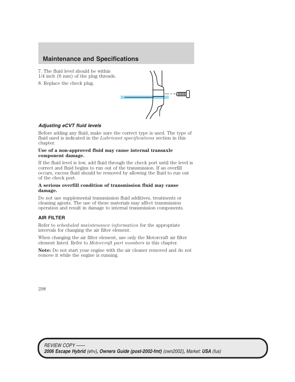 Adjusting ecvt fluid levels, Air filter, Air filter(s) | Maintenance and specifications | FORD 2006 Escape Hybrid v.2 User Manual | Page 298 / 340