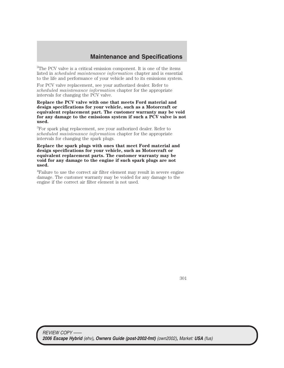 Maintenance and specifications | FORD 2006 Escape Hybrid v.2 User Manual | Page 301 / 340