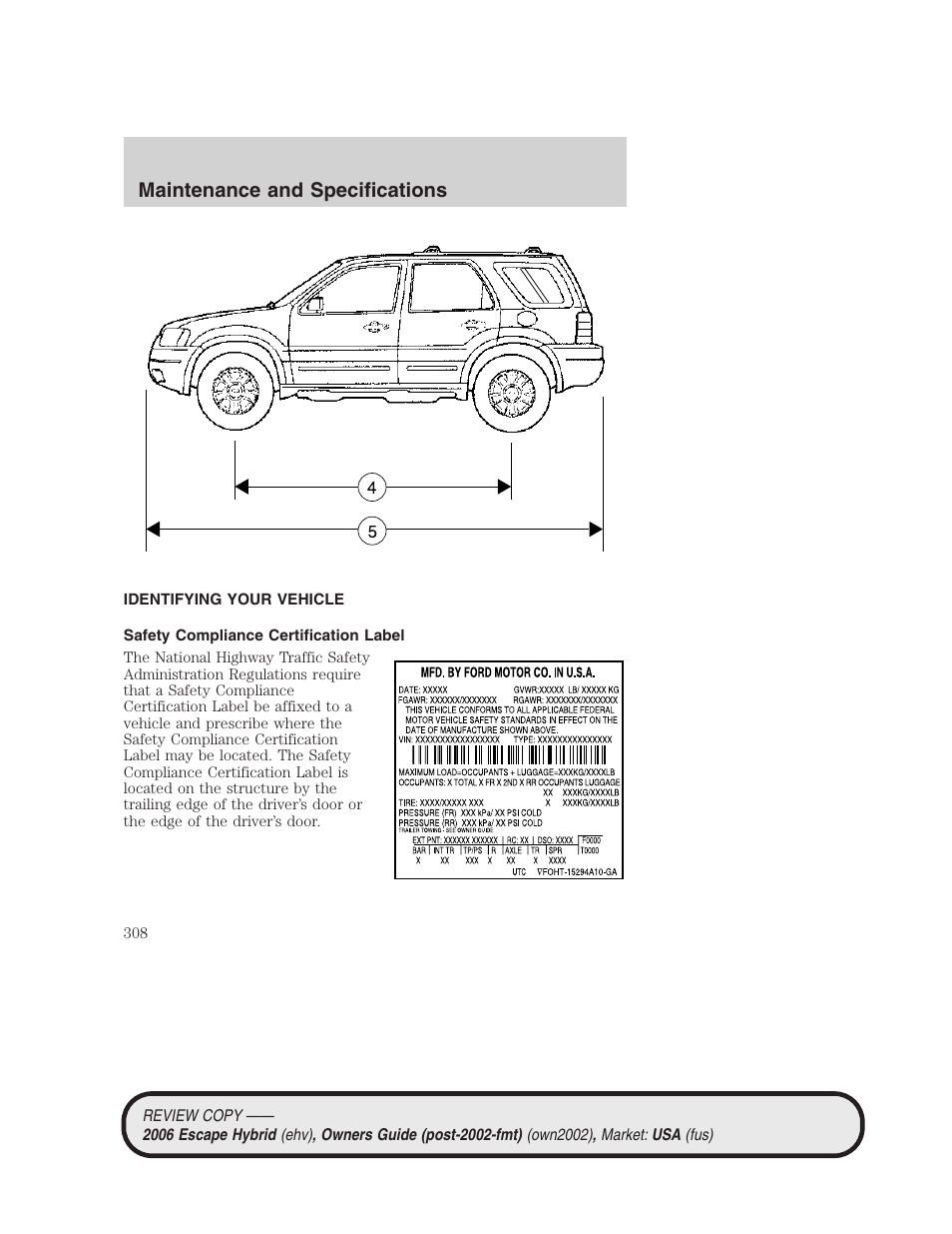 Identifying your vehicle, Safety compliance certification label, Maintenance and specifications | FORD 2006 Escape Hybrid v.2 User Manual | Page 308 / 340