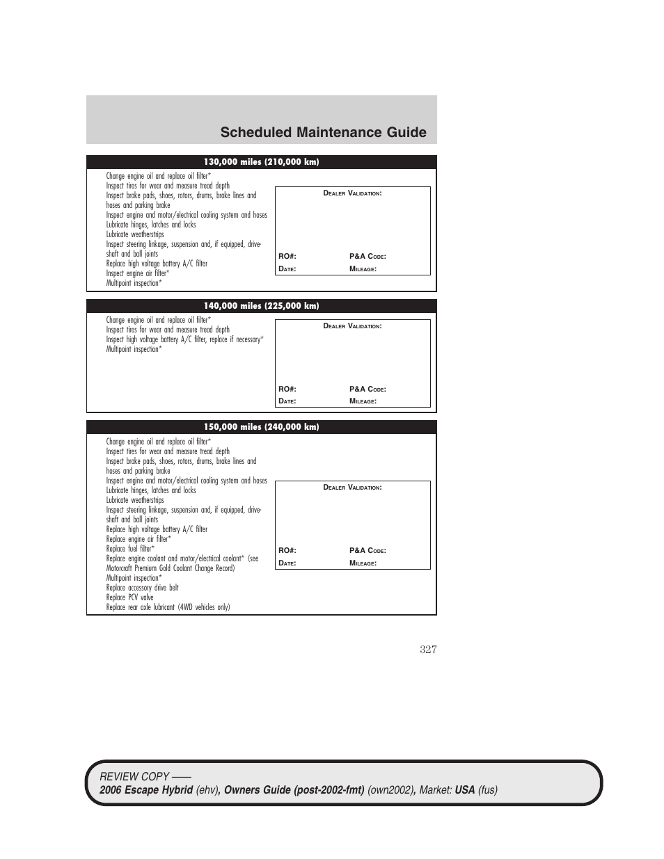 Scheduled maintenance guide | FORD 2006 Escape Hybrid v.2 User Manual | Page 327 / 340