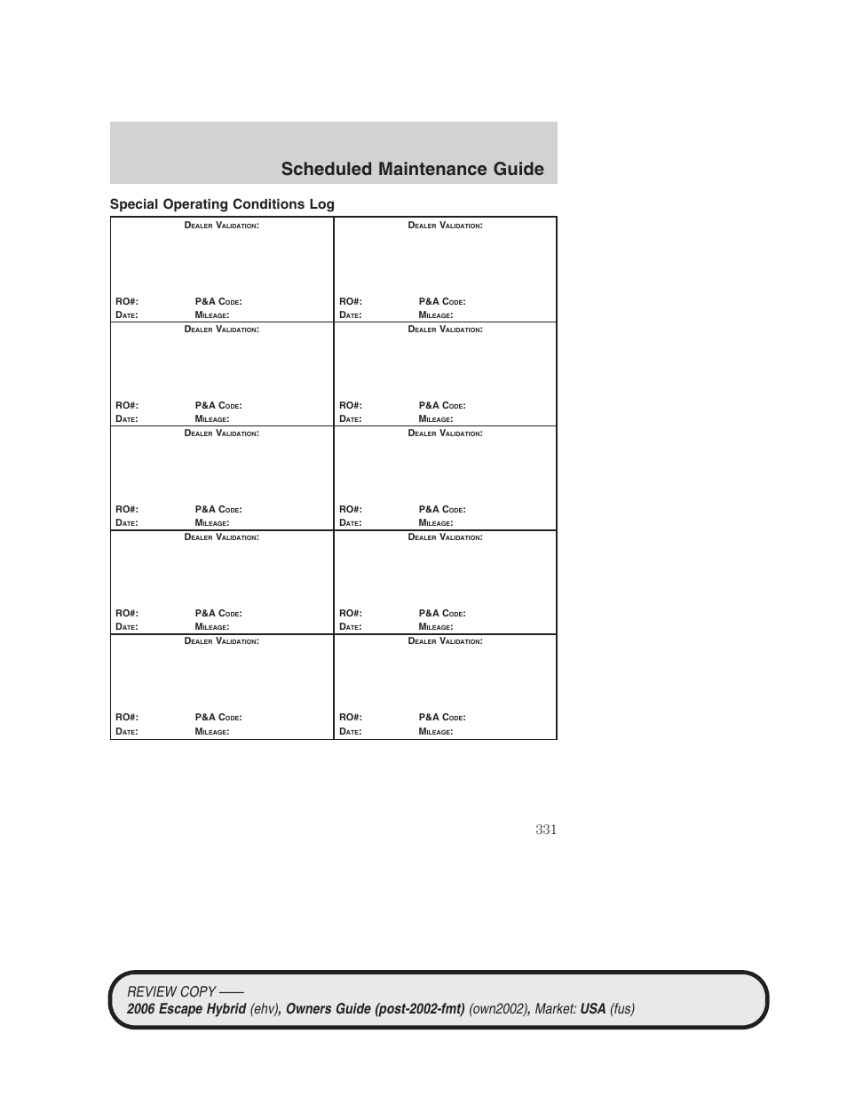 Scheduled maintenance guide, Special operating conditions log | FORD 2006 Escape Hybrid v.2 User Manual | Page 331 / 340