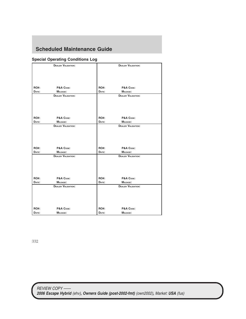 Scheduled maintenance guide, Special operating conditions log | FORD 2006 Escape Hybrid v.2 User Manual | Page 332 / 340