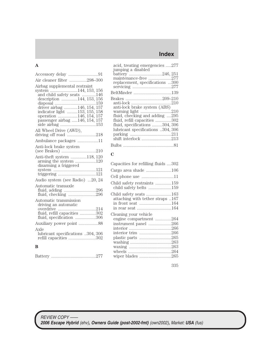Index | FORD 2006 Escape Hybrid v.2 User Manual | Page 335 / 340
