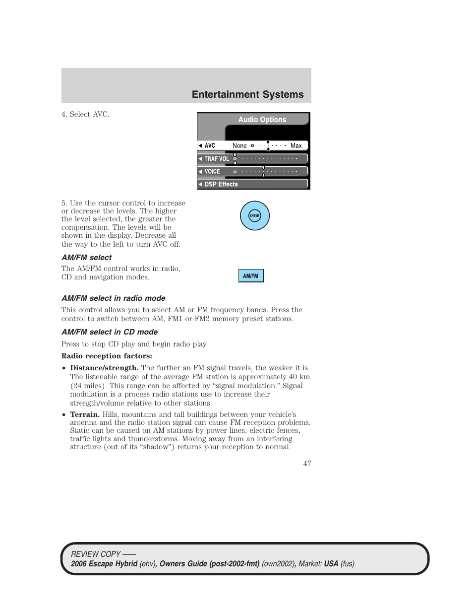 Am/fm select, Am/fm select in radio mode, Am/fm select in cd mode | Entertainment systems | FORD 2006 Escape Hybrid v.2 User Manual | Page 47 / 340