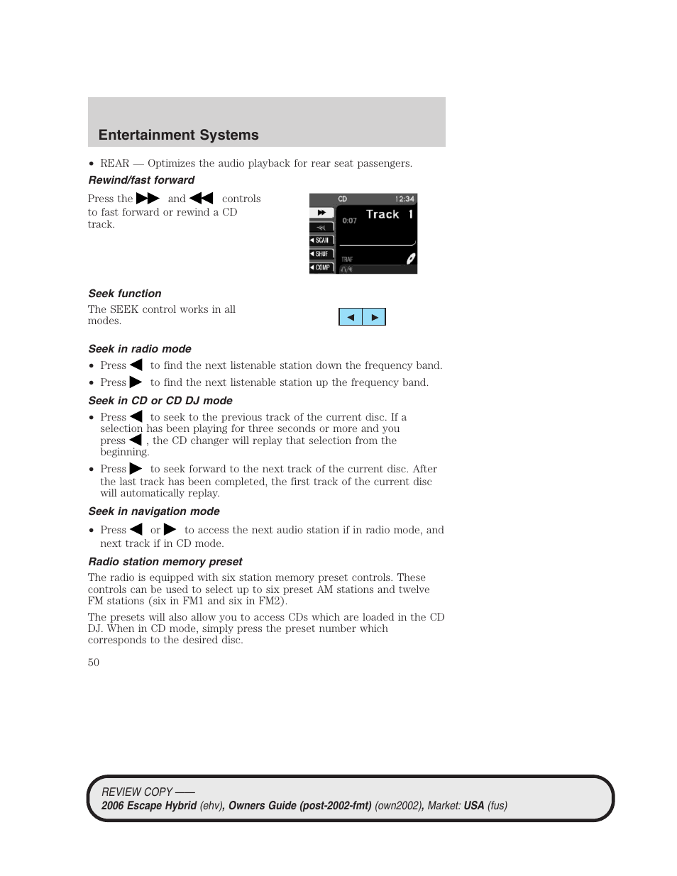 Rewind/fast forward, Seek function, Seek in radio mode | Seek in cd or cd dj mode, Seek in navigation mode, Radio station memory preset, Entertainment systems | FORD 2006 Escape Hybrid v.2 User Manual | Page 50 / 340