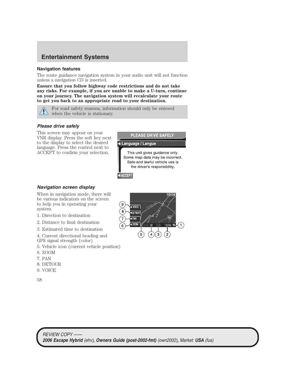 Navigation features, Please drive safely, Navigation screen display | Entertainment systems | FORD 2006 Escape Hybrid v.2 User Manual | Page 58 / 340