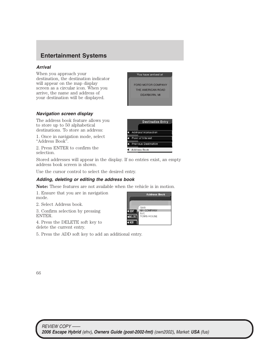 Arrival, Navigation screen display, Adding, deleting or editing the address book | Entertainment systems | FORD 2006 Escape Hybrid v.2 User Manual | Page 66 / 340