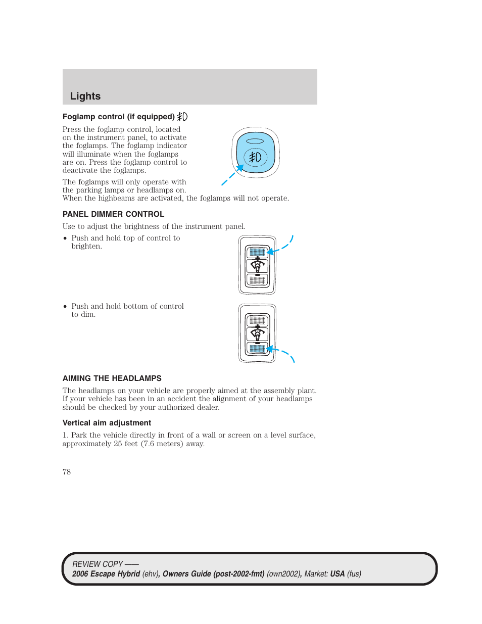 Foglamp control (if equipped), Panel dimmer control, Aiming the headlamps | Vertical aim adjustment, Lights | FORD 2006 Escape Hybrid v.2 User Manual | Page 78 / 340