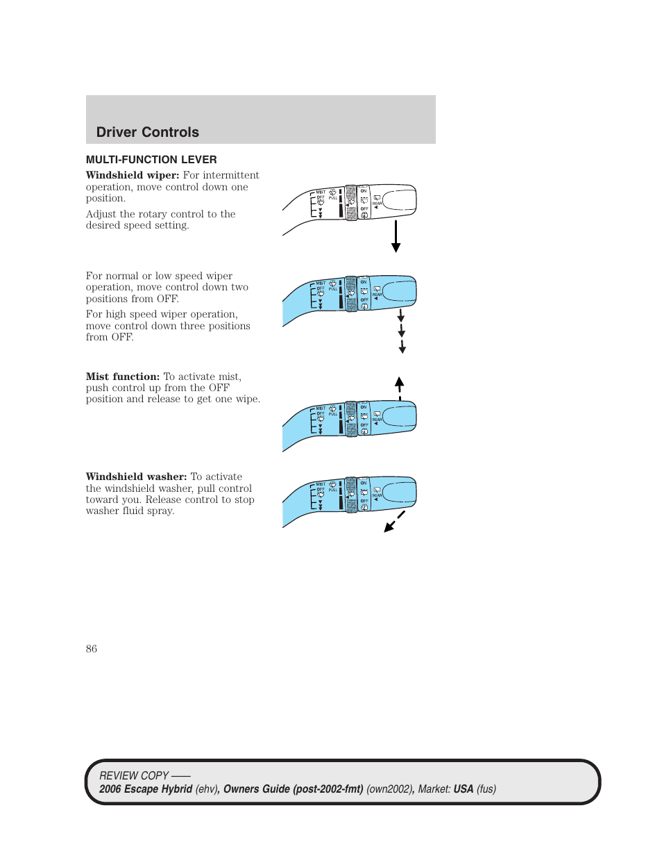 Driver controls, Multi-function lever, Windshield wiper/washer control | FORD 2006 Escape Hybrid v.2 User Manual | Page 86 / 340