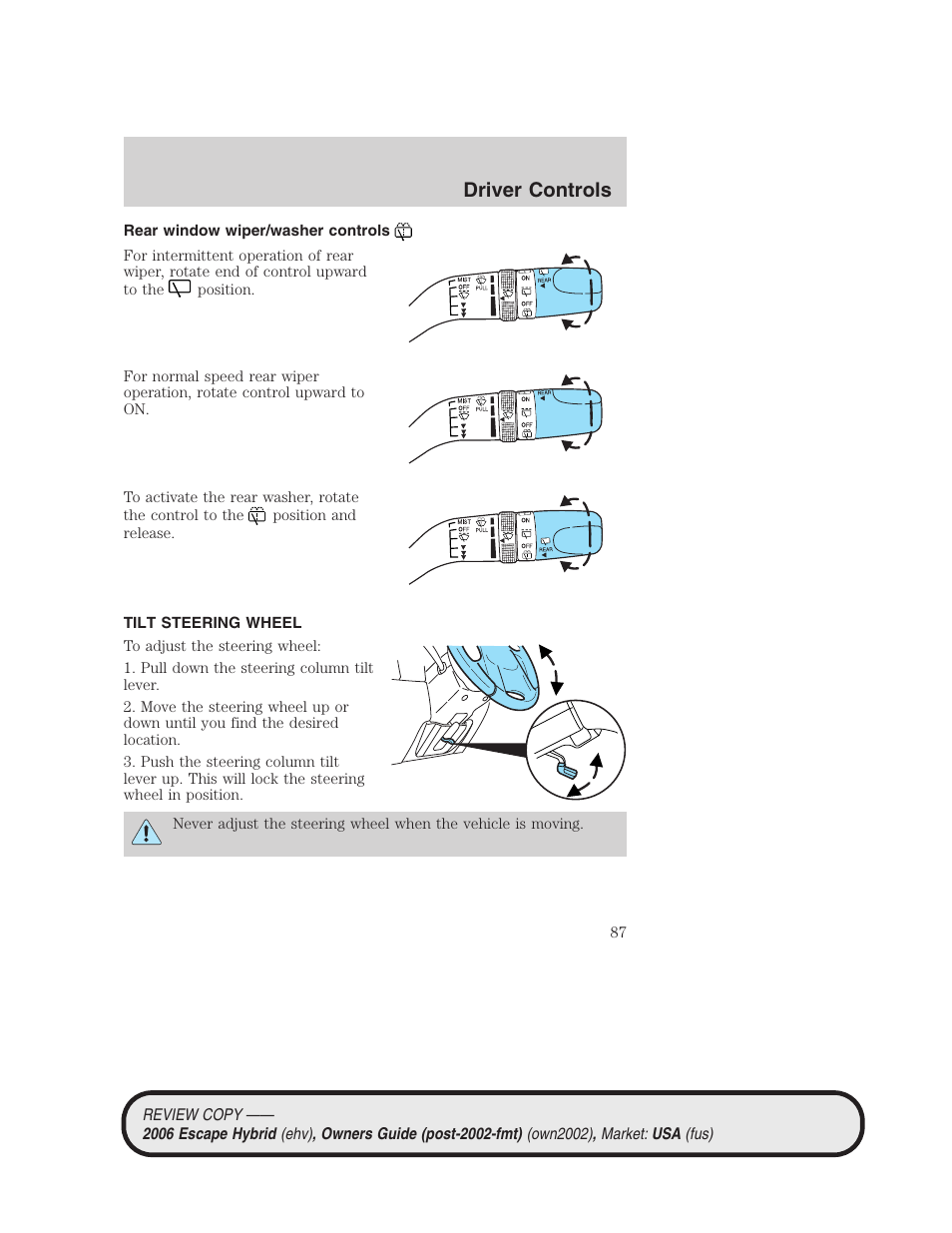 Rear window wiper/washer controls, Tilt steering wheel, Steering wheel adjustment | Driver controls | FORD 2006 Escape Hybrid v.2 User Manual | Page 87 / 340