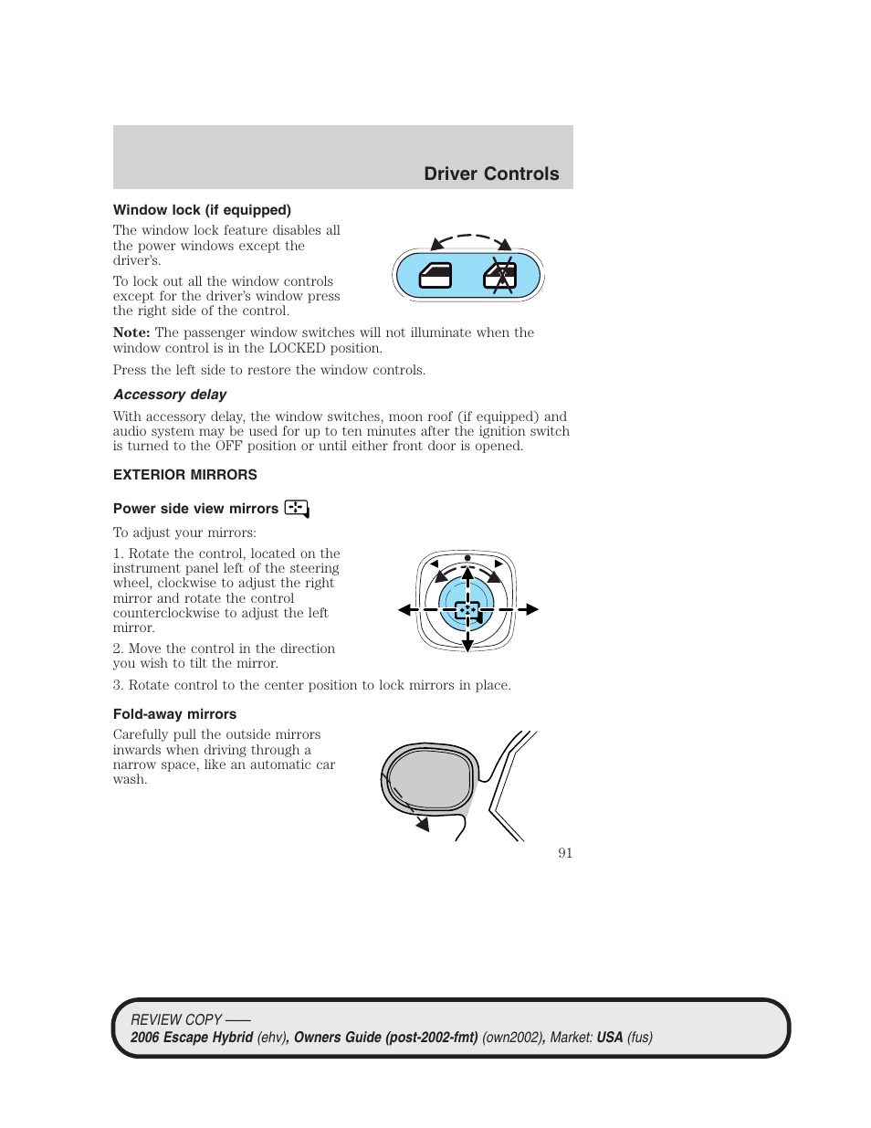 Window lock (if equipped), Accessory delay, Exterior mirrors | Power side view mirrors, Fold-away mirrors, Mirrors, Driver controls | FORD 2006 Escape Hybrid v.2 User Manual | Page 91 / 340