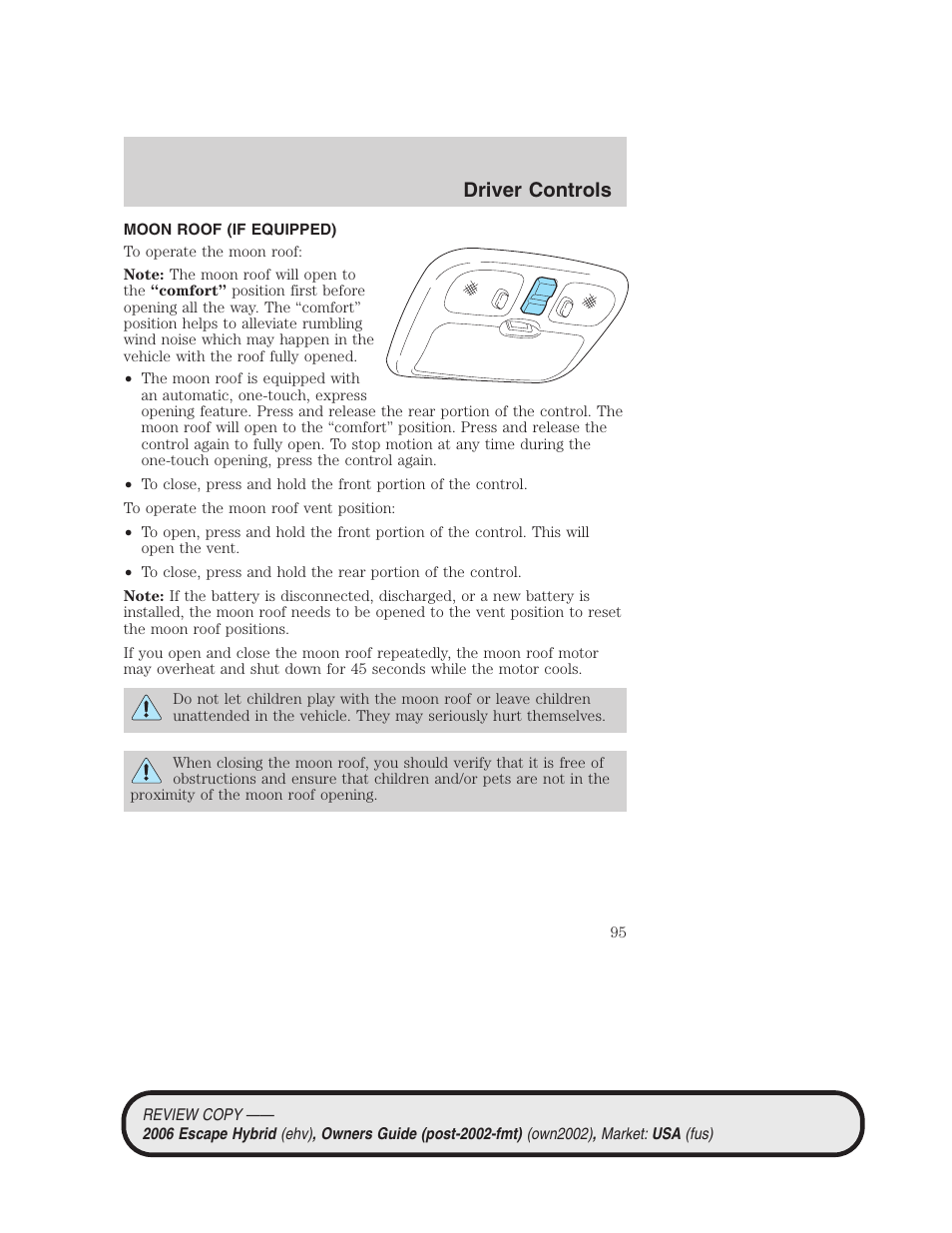Moon roof (if equipped), Driver controls | FORD 2006 Escape Hybrid v.2 User Manual | Page 95 / 340