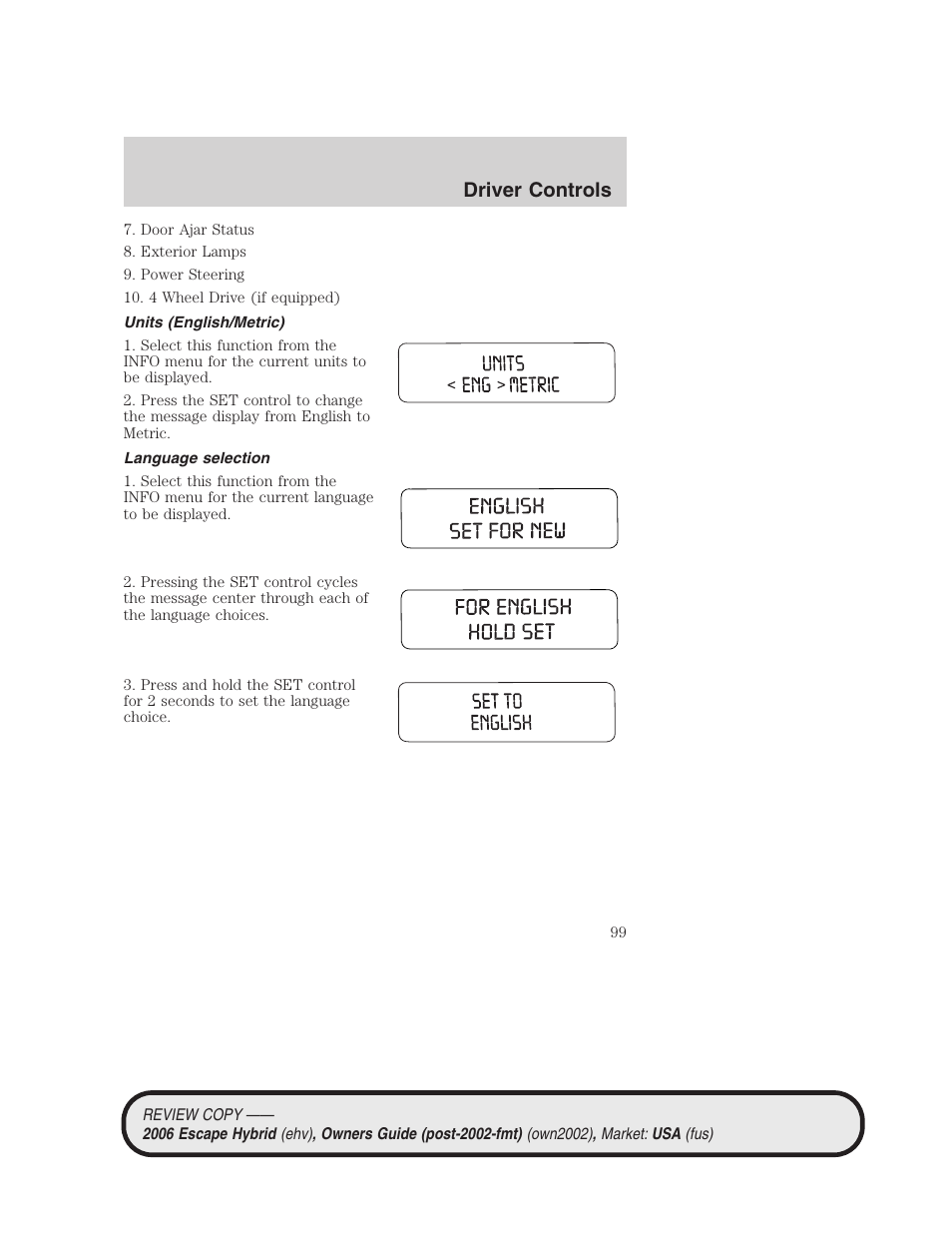 Units (english/metric), Language selection, Driver controls | FORD 2006 Escape Hybrid v.2 User Manual | Page 99 / 340
