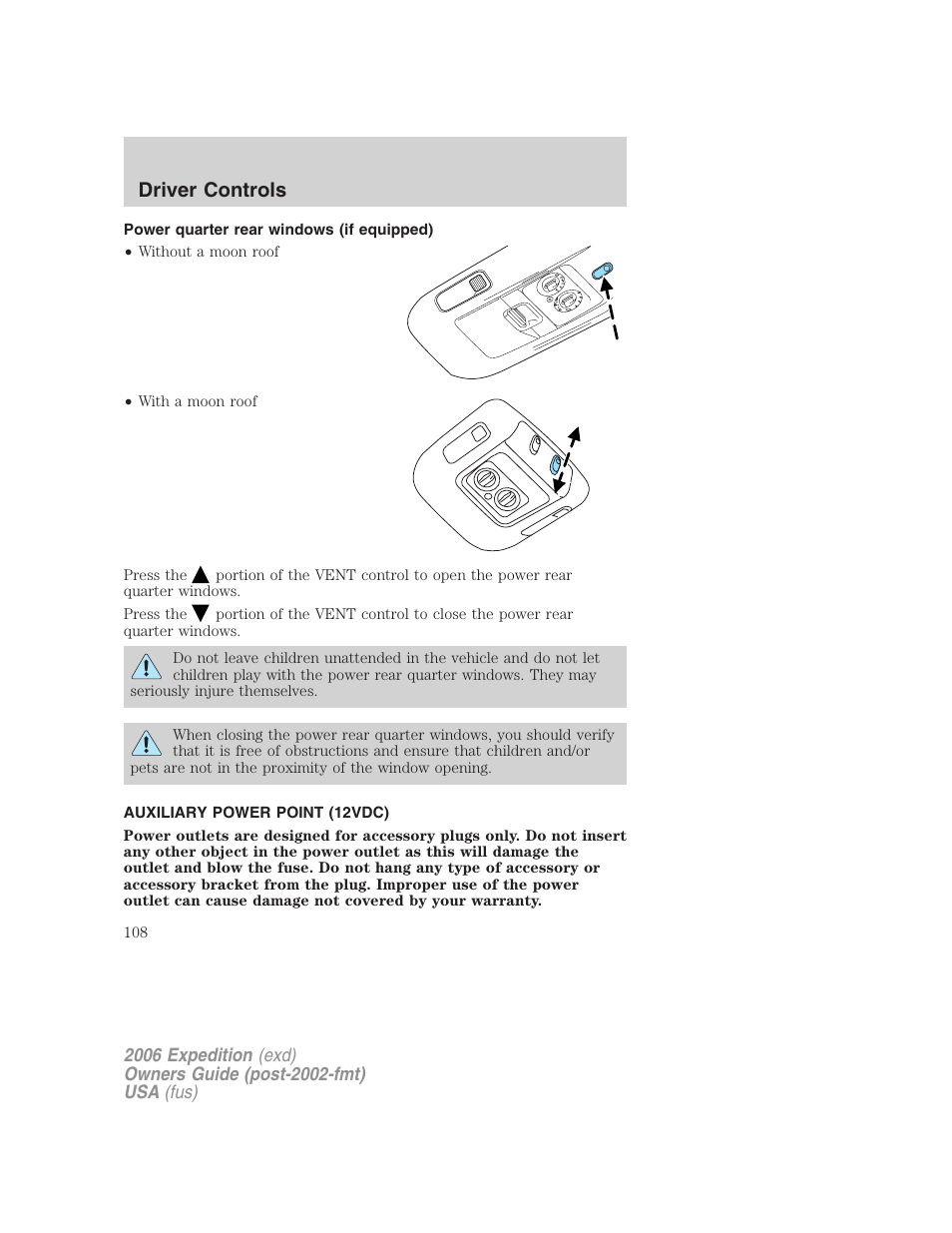 Power quarter rear windows (if equipped), Auxiliary power point (12vdc), Driver controls | FORD 2006 Expedition v.1 User Manual | Page 108 / 360