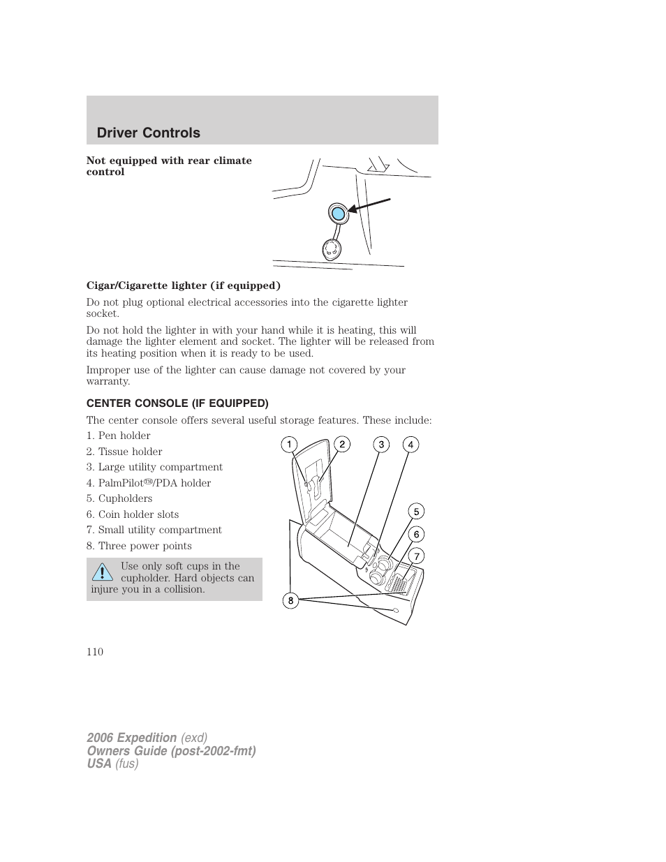 Center console (if equipped), Driver controls | FORD 2006 Expedition v.1 User Manual | Page 110 / 360