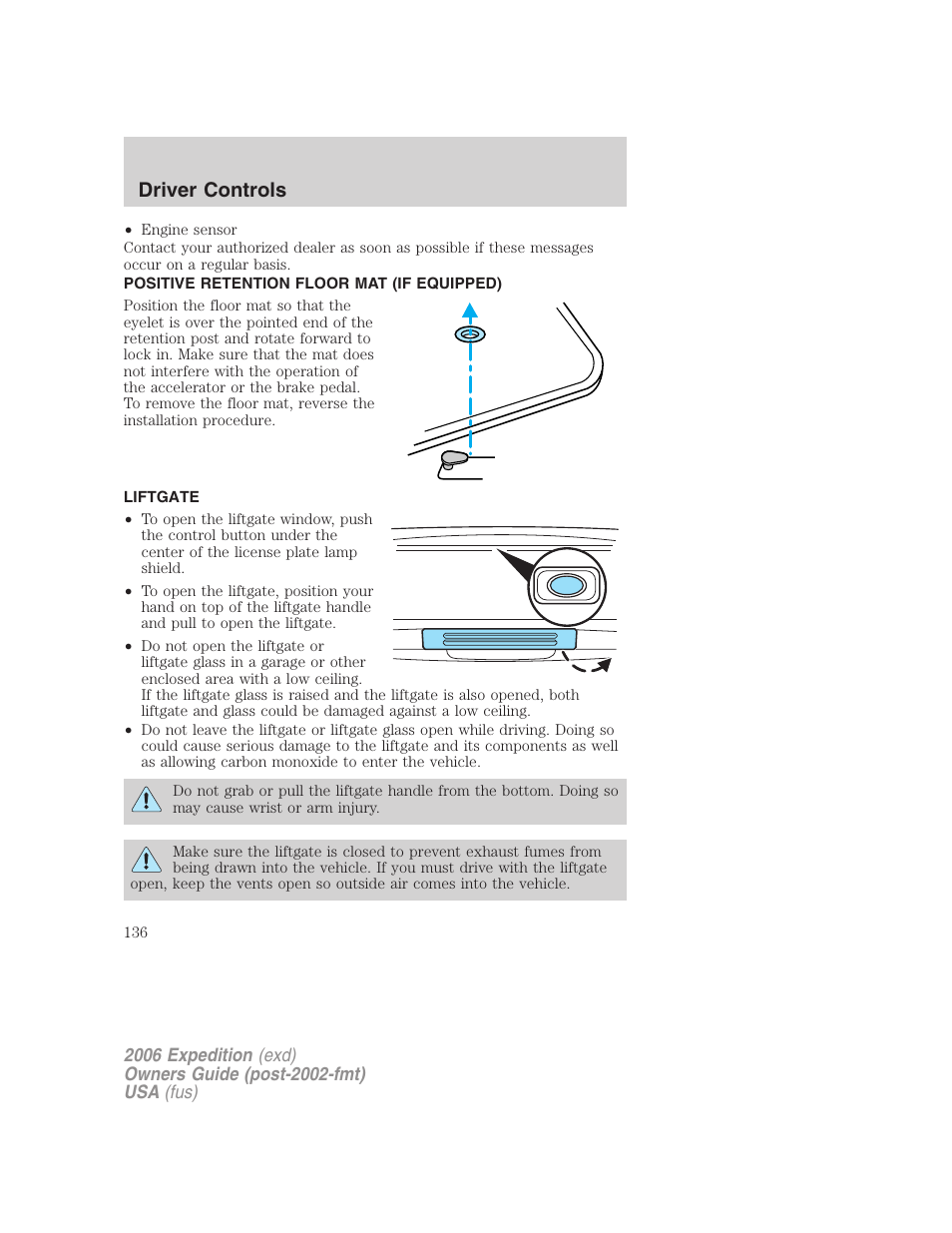 Positive retention floor mat (if equipped), Liftgate, Driver controls | FORD 2006 Expedition v.1 User Manual | Page 136 / 360