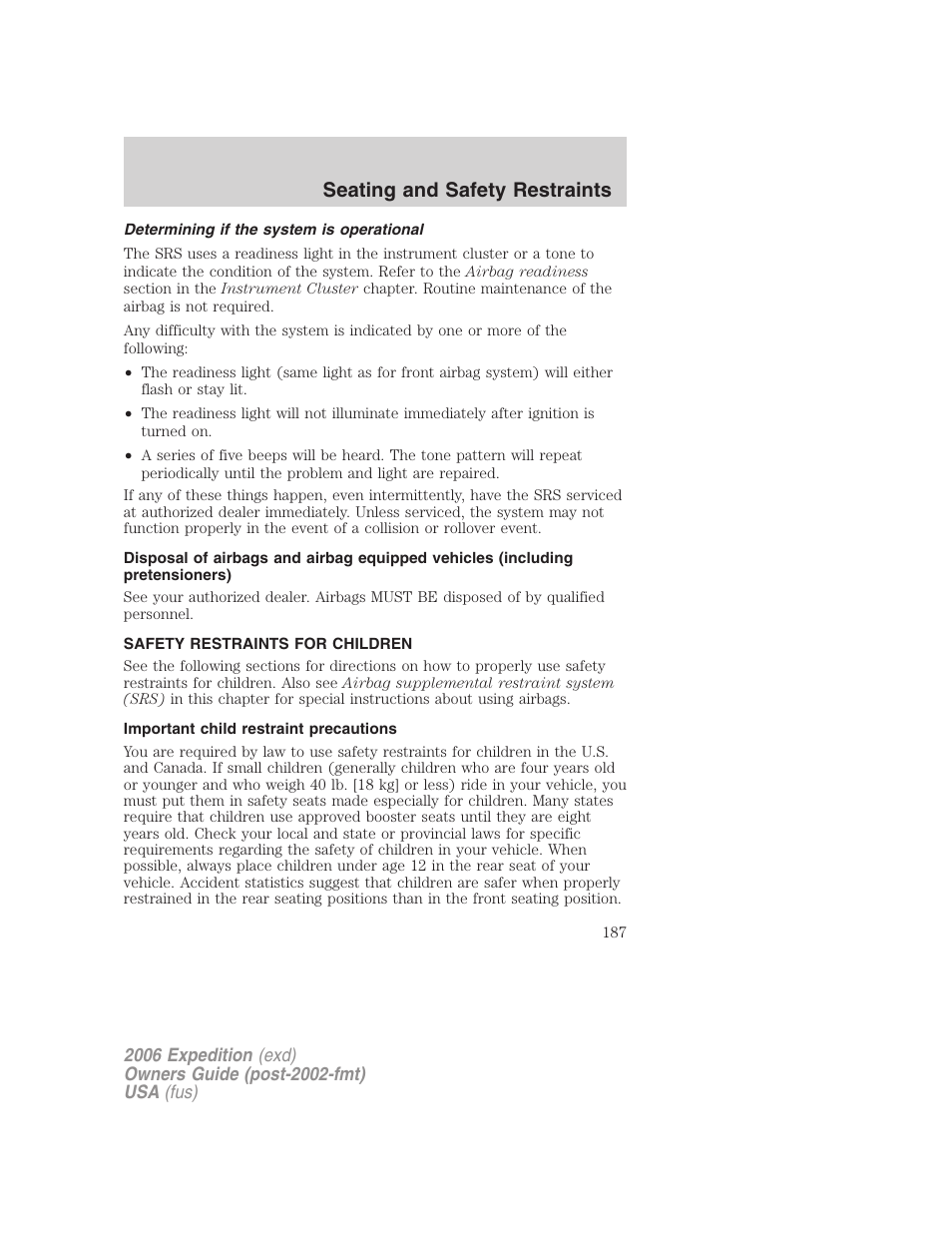 Determining if the system is operational, Safety restraints for children, Important child restraint precautions | Child restraints, Seating and safety restraints | FORD 2006 Expedition v.1 User Manual | Page 187 / 360