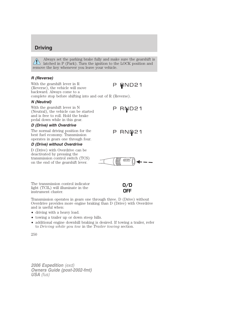 R (reverse), N (neutral), D (drive) with overdrive | D (drive) without overdrive, Driving | FORD 2006 Expedition v.1 User Manual | Page 250 / 360