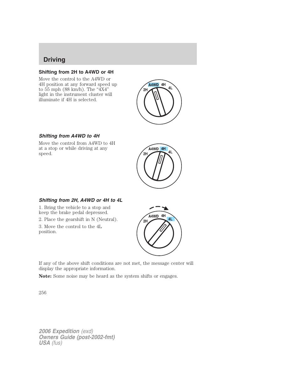 Shifting from 2h to a4wd or 4h, Shifting from a4wd to 4h, Shifting from 2h, a4wd or 4h to 4l | Driving | FORD 2006 Expedition v.1 User Manual | Page 256 / 360