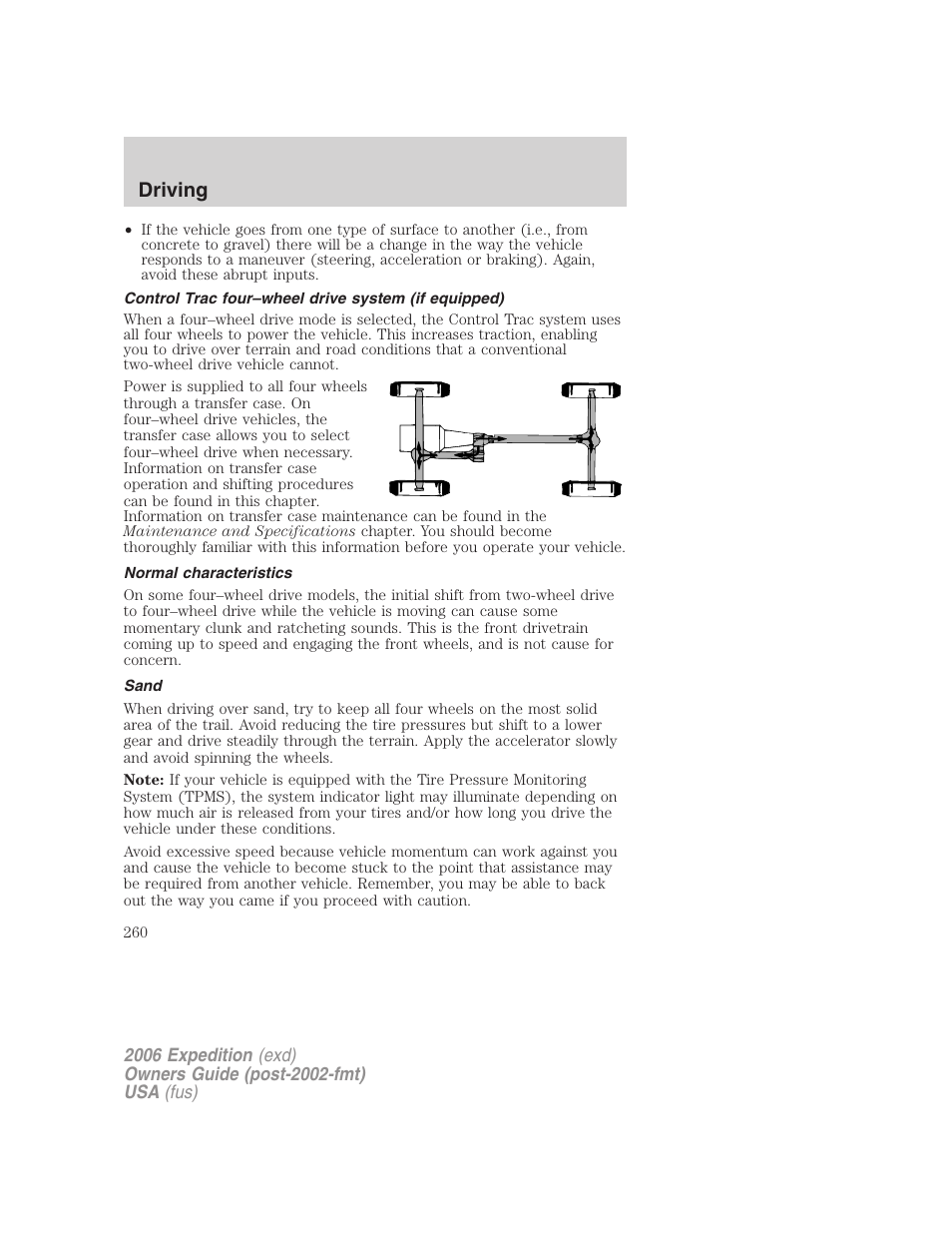 Control trac four–wheel drive system (if equipped), Normal characteristics, Sand | Driving | FORD 2006 Expedition v.1 User Manual | Page 260 / 360
