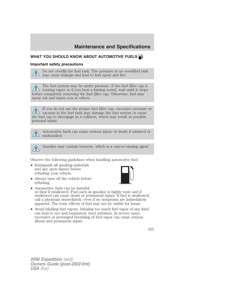 What you should know about automotive fuels, Important safety precautions, Fuel information | Maintenance and specifications | FORD 2006 Expedition v.1 User Manual | Page 325 / 360