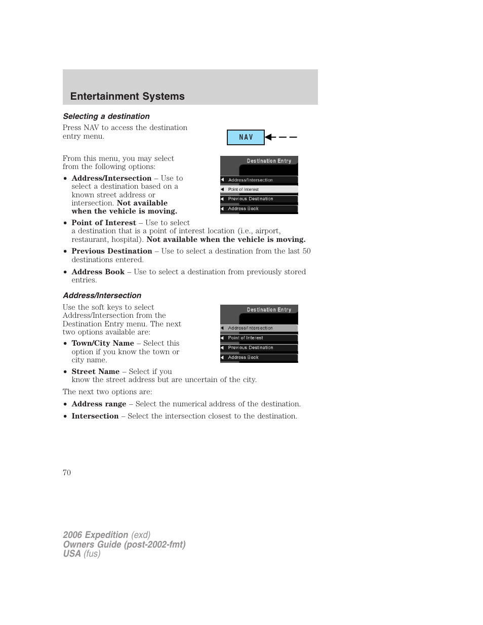 Selecting a destination, Address/intersection, Entertainment systems | FORD 2006 Expedition v.1 User Manual | Page 70 / 360