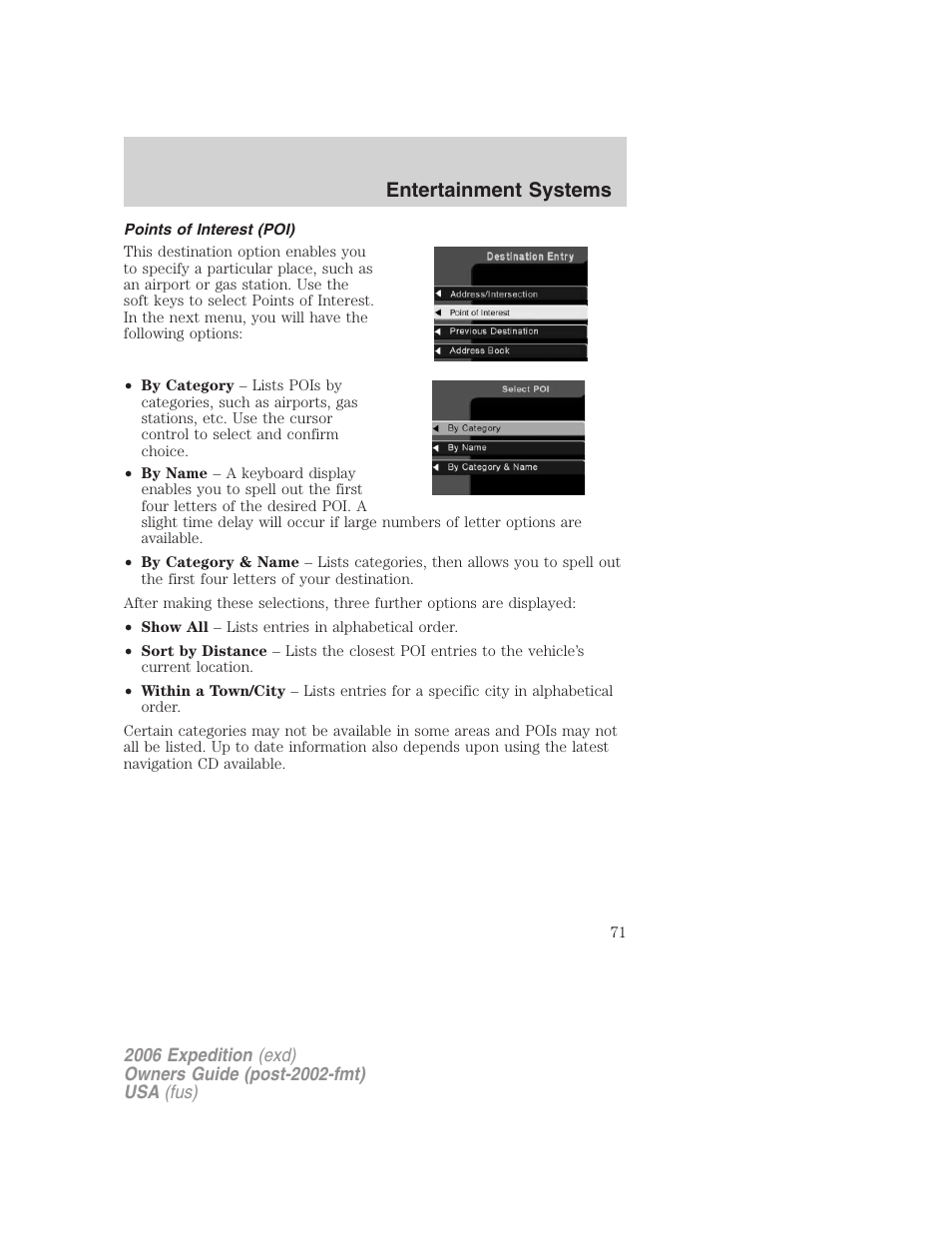 Points of interest (poi), Entertainment systems | FORD 2006 Expedition v.1 User Manual | Page 71 / 360