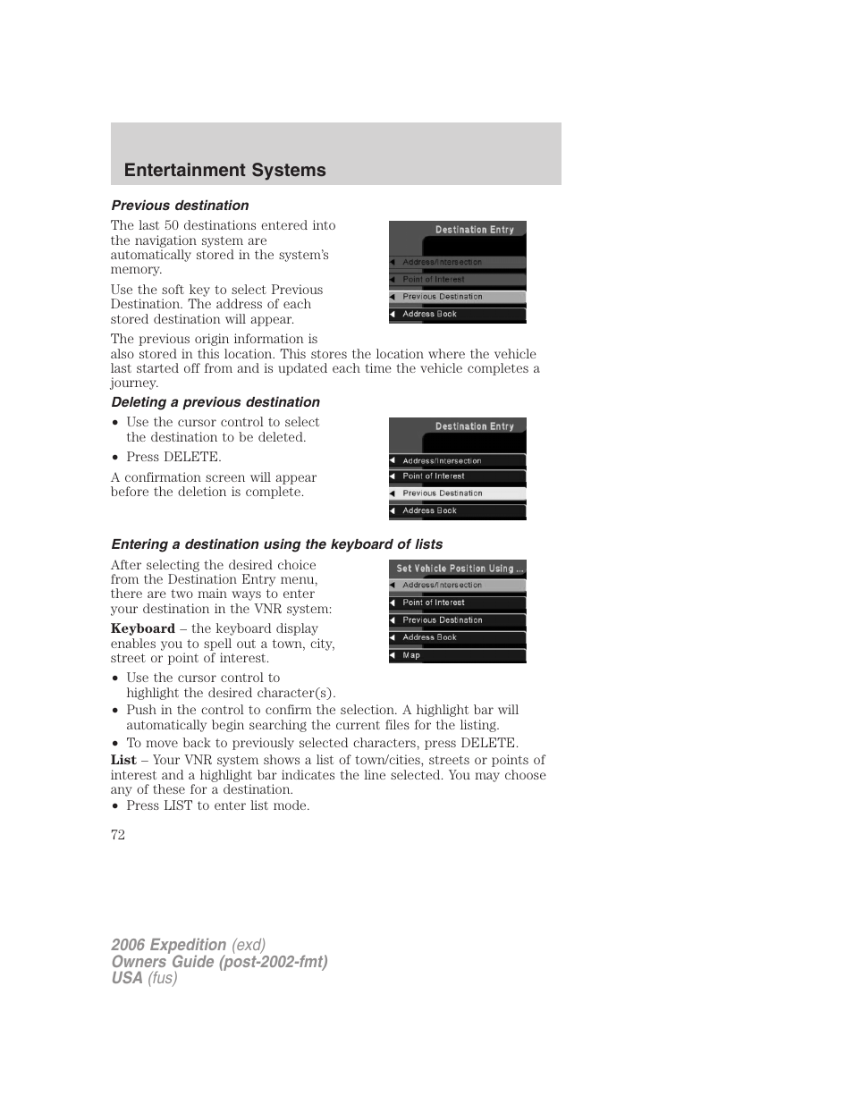 Previous destination, Deleting a previous destination, Entering a destination using the keyboard of lists | Entertainment systems | FORD 2006 Expedition v.1 User Manual | Page 72 / 360