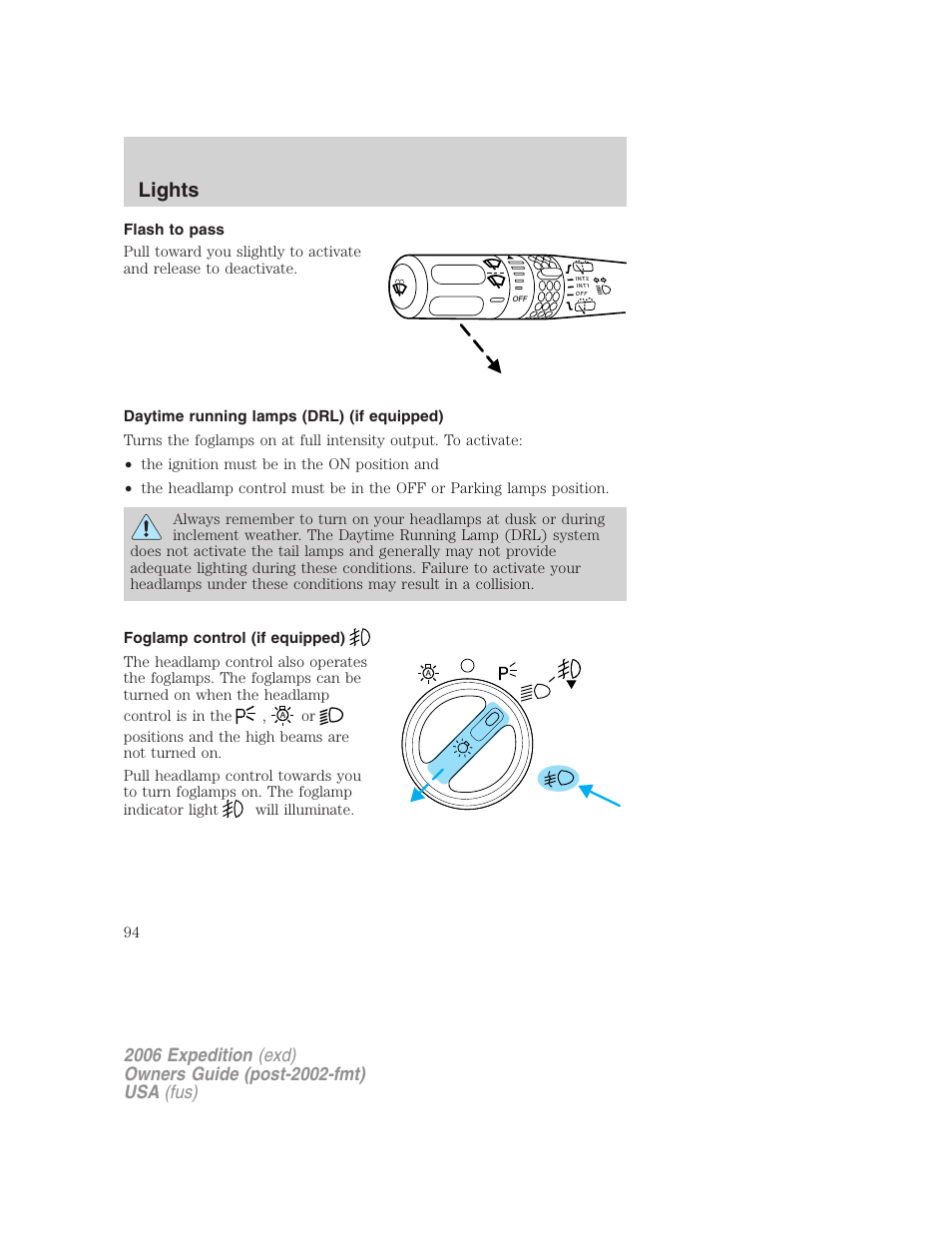 Flash to pass, Daytime running lamps (drl) (if equipped), Foglamp control (if equipped) | Lights | FORD 2006 Expedition v.1 User Manual | Page 94 / 360