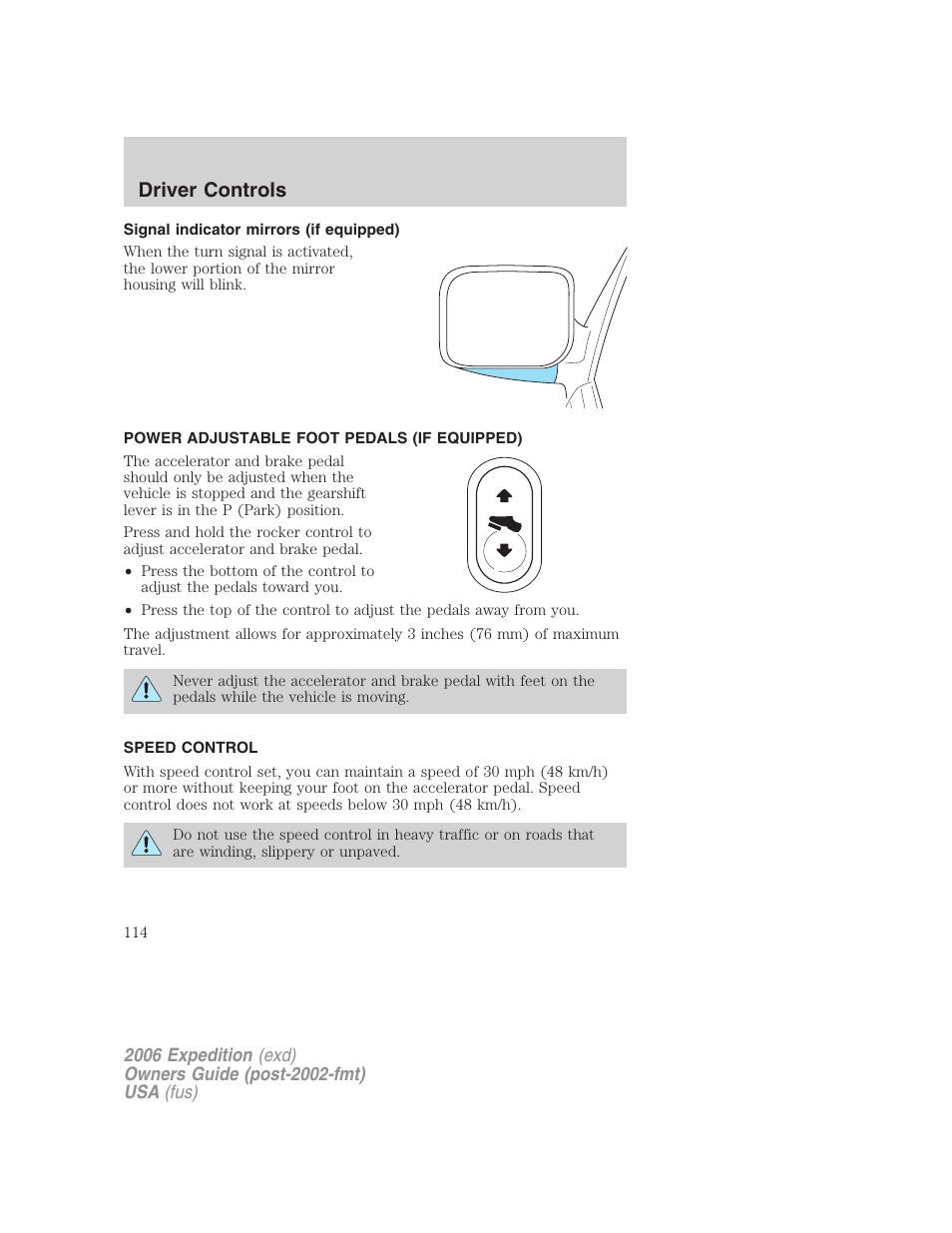 Signal indicator mirrors (if equipped), Power adjustable foot pedals (if equipped), Speed control | Driver controls | FORD 2006 Expedition v.2 User Manual | Page 114 / 368