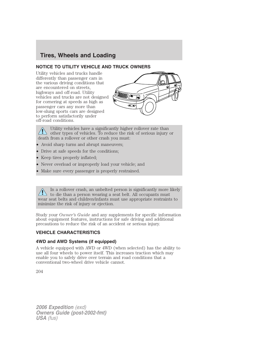 Tires, wheels and loading, Notice to utility vehicle and truck owners, Vehicle characteristics | 4wd and awd systems (if equipped) | FORD 2006 Expedition v.2 User Manual | Page 204 / 368