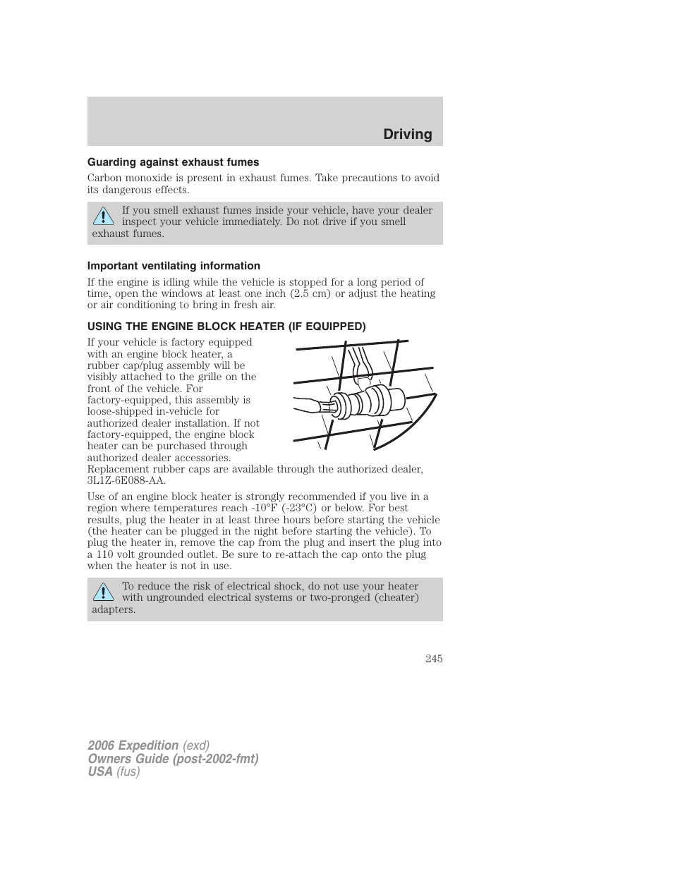 Guarding against exhaust fumes, Important ventilating information, Using the engine block heater (if equipped) | Driving | FORD 2006 Expedition v.2 User Manual | Page 245 / 368