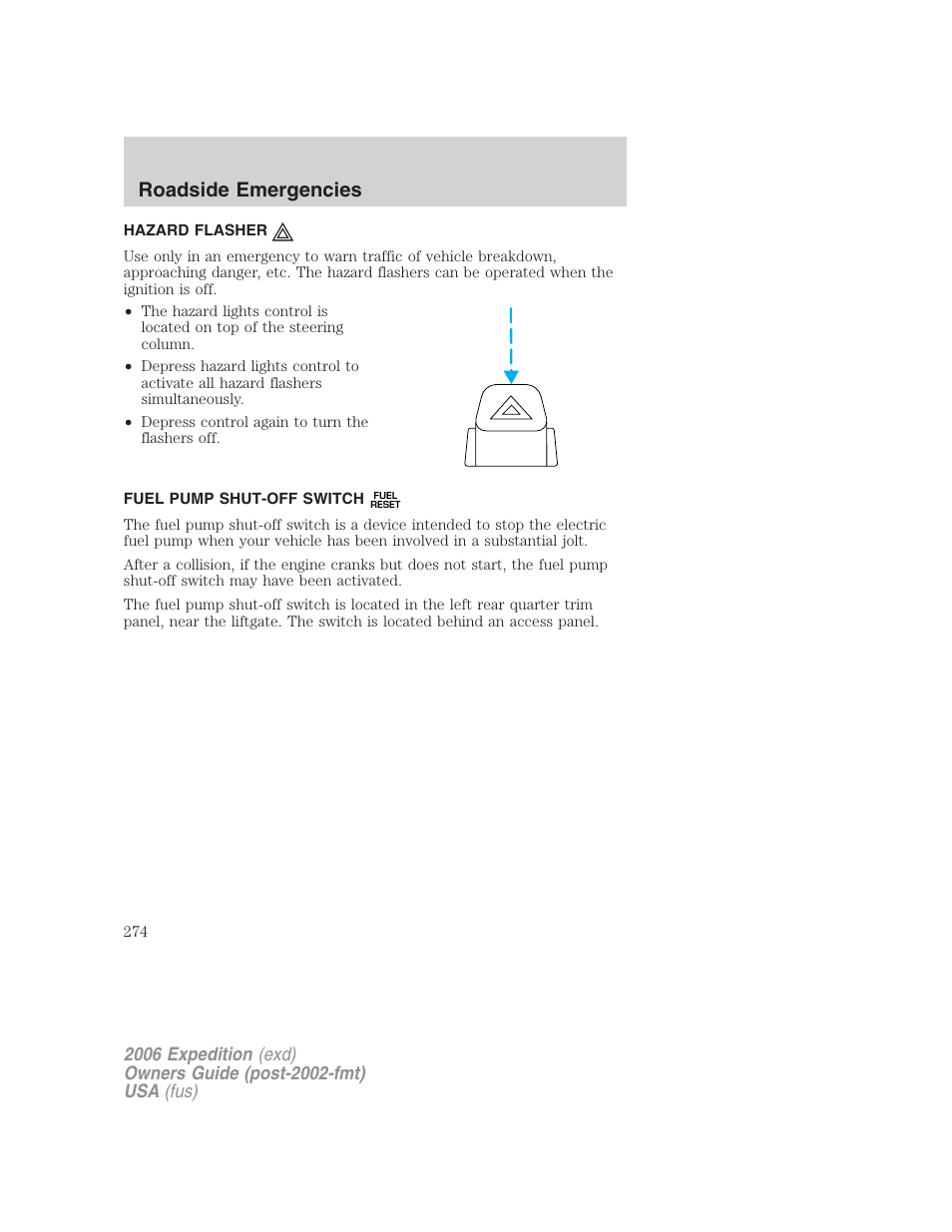 Hazard flasher, Fuel pump shut-off switch, Hazard flasher switch | Roadside emergencies | FORD 2006 Expedition v.2 User Manual | Page 274 / 368