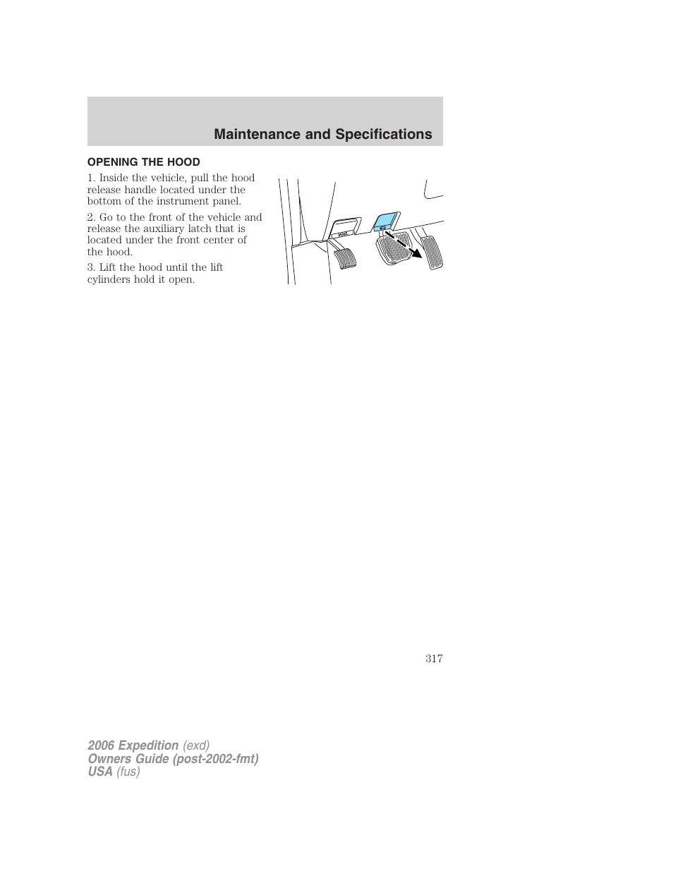 Opening the hood, Maintenance and specifications | FORD 2006 Expedition v.2 User Manual | Page 317 / 368