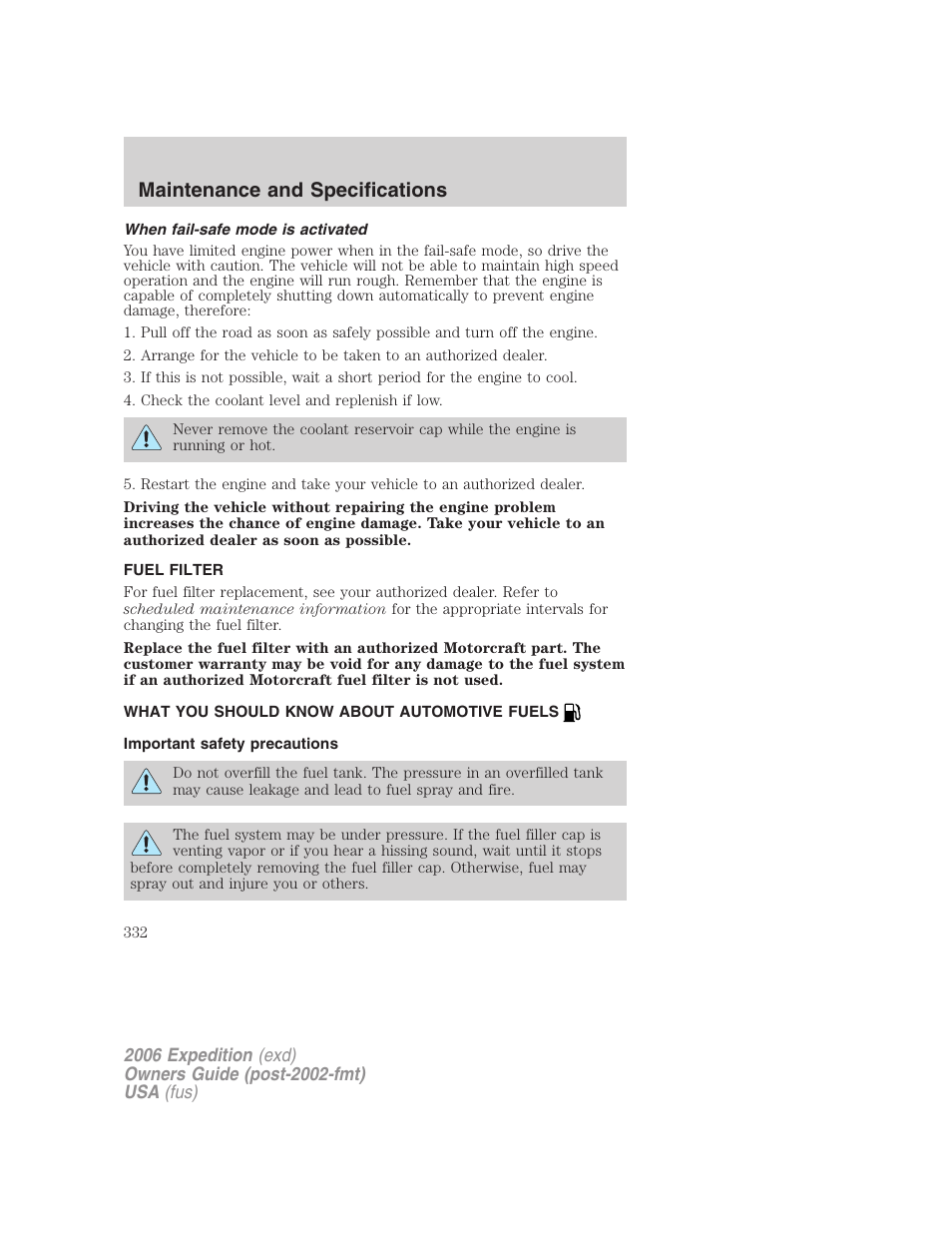 When fail-safe mode is activated, Fuel filter, What you should know about automotive fuels | Important safety precautions, Fuel information, Maintenance and specifications | FORD 2006 Expedition v.2 User Manual | Page 332 / 368