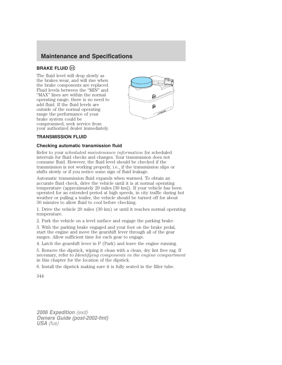 Brake fluid, Transmission fluid, Checking automatic transmission fluid | Maintenance and specifications | FORD 2006 Expedition v.2 User Manual | Page 344 / 368