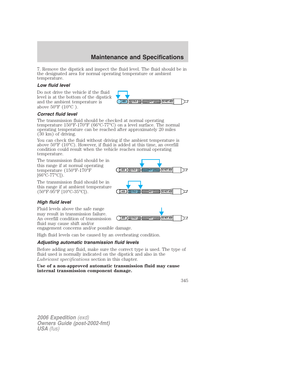 Low fluid level, Correct fluid level, High fluid level | Adjusting automatic transmission fluid levels, Maintenance and specifications | FORD 2006 Expedition v.2 User Manual | Page 345 / 368