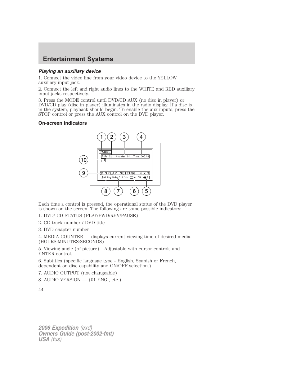 Playing an auxiliary device, On-screen indicators, Entertainment systems | FORD 2006 Expedition v.2 User Manual | Page 44 / 368