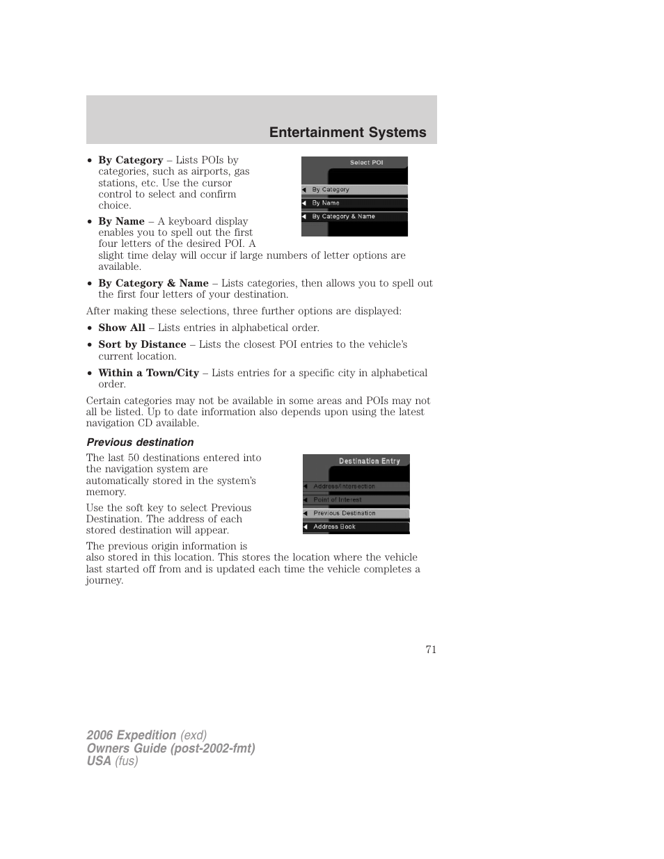 Previous destination, Entertainment systems | FORD 2006 Expedition v.2 User Manual | Page 71 / 368