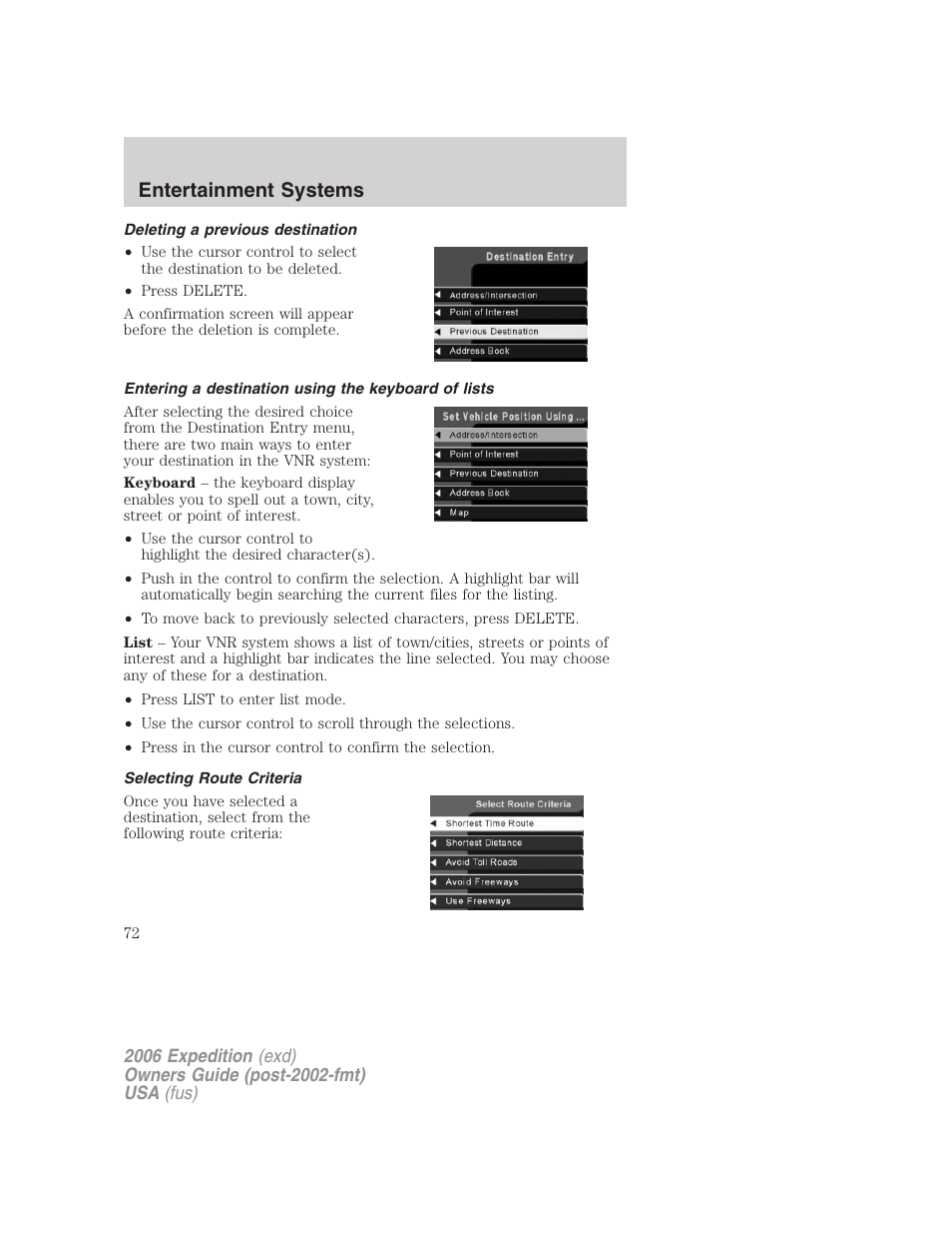 Deleting a previous destination, Entering a destination using the keyboard of lists, Selecting route criteria | Entertainment systems | FORD 2006 Expedition v.2 User Manual | Page 72 / 368