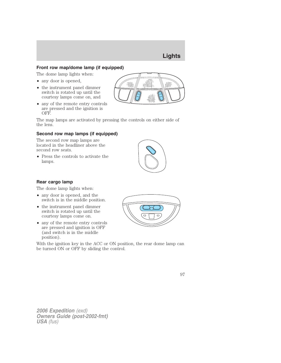 Front row map/dome lamp (if equipped), Second row map lamps (if equipped), Rear cargo lamp | Lights | FORD 2006 Expedition v.2 User Manual | Page 97 / 368